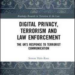 Digital Privacy, Terrorism and Law Enforcement Digital Privacy, Terrorism and Law Enforcement