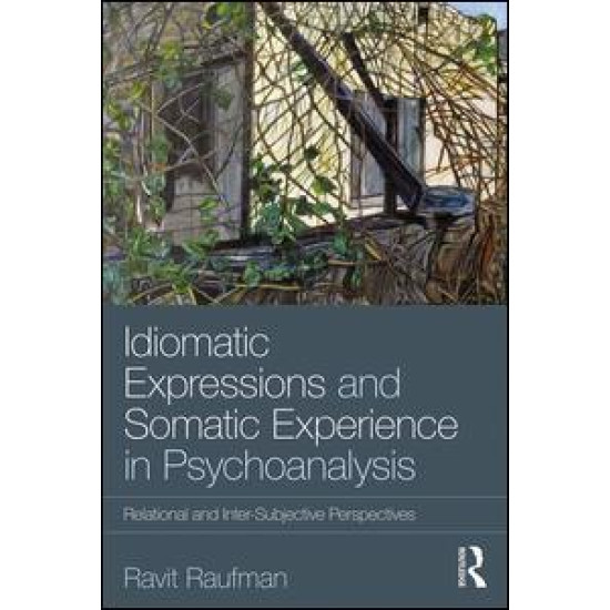 Idiomatic Expressions and Somatic Experience in Psychoanalysis