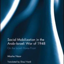 Social Mobilization in the Arab/Israeli War of 1948