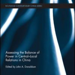 Assessing the Balance of Power in Central-Local Relations in China