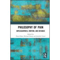 Philosophy of Pain Philosophy of Pain