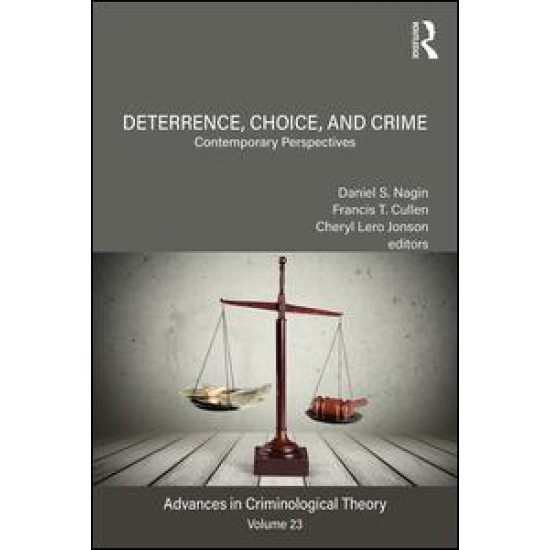 Deterrence, Choice, and Crime, Volume 23