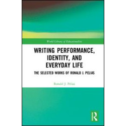 Writing Performance, Identity, and Everyday Life Writing Performance, Identity, and Everyday Life