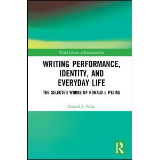 Writing Performance, Identity, and Everyday Life Writing Performance, Identity, and Everyday Life