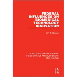 Federal Influences on Biomedical Technology Innovation Federal Influences on Biomedical Technology Innovation