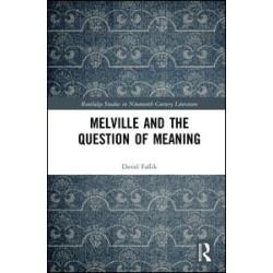 Melville and the Question of Meaning Melville and the Question of Meaning