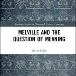 Melville and the Question of Meaning Melville and the Question of Meaning