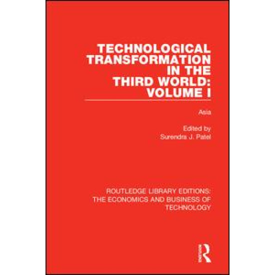 Technological Transformation in the Third World: Volume 1 Technological Transformation in the Third World: Volume 1