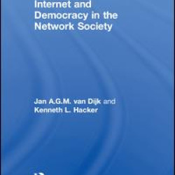 Internet and Democracy in the Network Society Internet and Democracy in the Network Society
