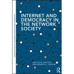 Internet and Democracy in the Network Society Internet and Democracy in the Network Society