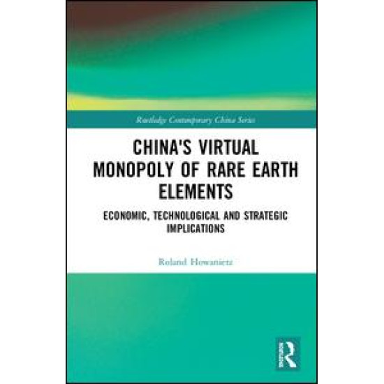 China's Virtual Monopoly of Rare Earth Elements