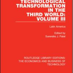 Technological Transformation in the Third World: Volume 3