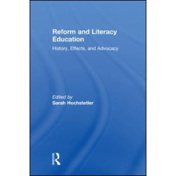 Reform and Literacy Education Reform and Literacy Education