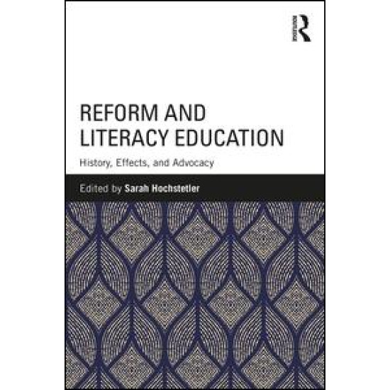 Reform and Literacy Education Reform and Literacy Education