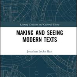 Making and Seeing Modern Texts Making and Seeing Modern Texts