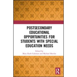 Postsecondary Educational Opportunities for Students with Special Education Needs Postsecondary Educational Opportunities for Students with Special Education Needs