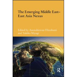 The Emerging Middle East-East Asia Nexus The Emerging Middle East-East Asia Nexus