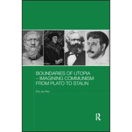 Boundaries of Utopia - Imagining Communism from Plato to Stalin Boundaries of Utopia - Imagining Communism from Plato to Stalin