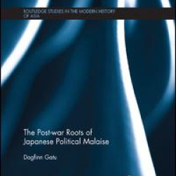 The Post-war Roots of Japanese Political Malaise The Post-war Roots of Japanese Political Malaise