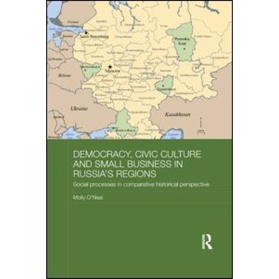 Democracy, Civic Culture and Small Business in Russia's Regions