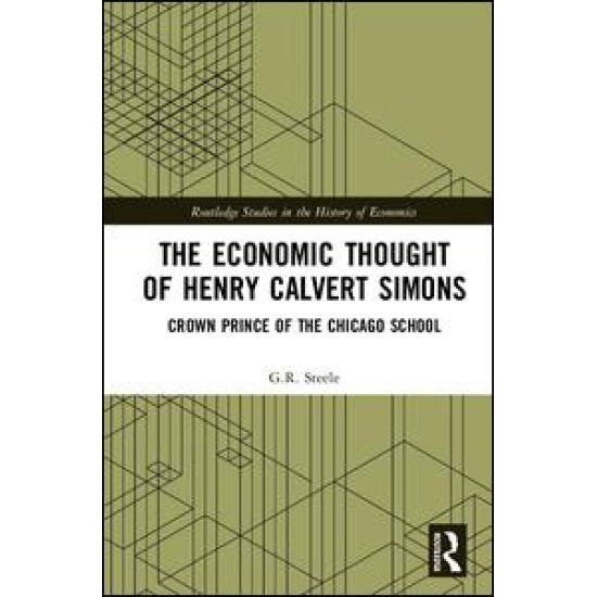 The Economic Thought of Henry Calvert Simons