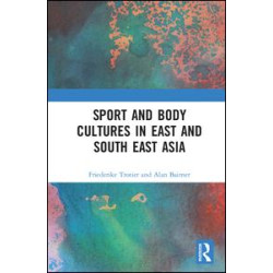 Sport and Body Cultures in East and Southeast Asia Sport and Body Cultures in East and Southeast Asia