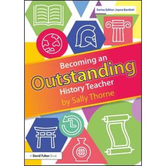 Becoming an Outstanding History Teacher Becoming an Outstanding History Teacher