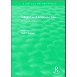 Routledge Revivals: Religion and American Law (2006) Routledge Revivals: Religion and American Law (2006)