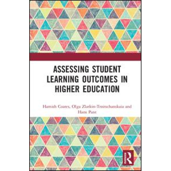 Assessing Student Learning Outcomes in Higher Education Assessing Student Learning Outcomes in Higher Education