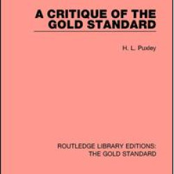 A Critique of the Gold Standard