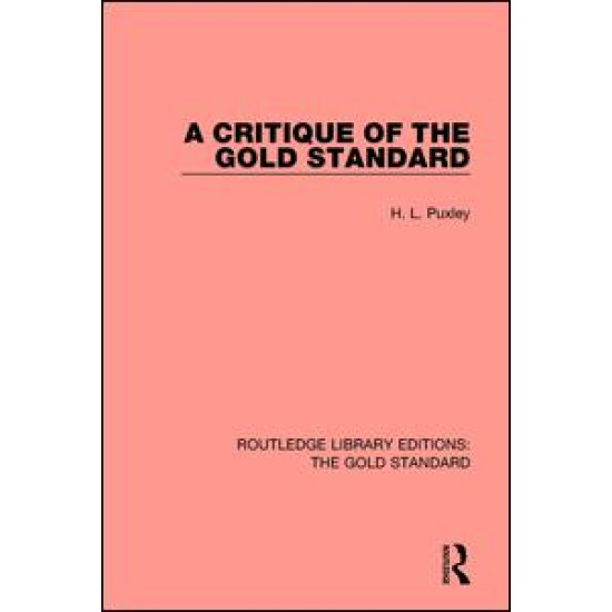 A Critique of the Gold Standard A Critique of the Gold Standard