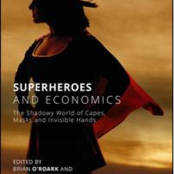 Superheroes and Economics Superheroes and Economics
