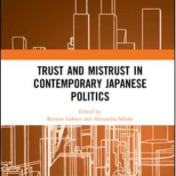 Trust and Mistrust in Contemporary Japanese Politics Trust and Mistrust in Contemporary Japanese Politics