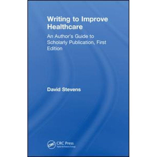 Writing to Improve Healthcare Writing to Improve Healthcare