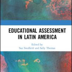 Educational Assessment in Latin America Educational Assessment in Latin America