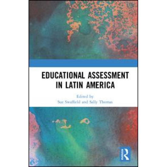 Educational Assessment in Latin America Educational Assessment in Latin America