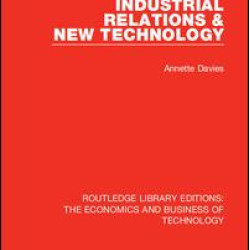 Industrial Relations and New Technology
