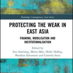 Protecting the Weak in East Asia Protecting the Weak in East Asia