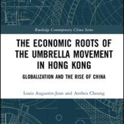 The Economic Roots of the Umbrella Movement in Hong Kong