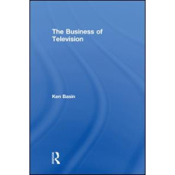 The Business of Television The Business of Television