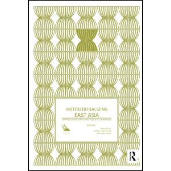 Institutionalizing East Asia
