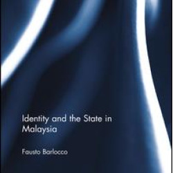 Identity and the State in Malaysia Identity and the State in Malaysia