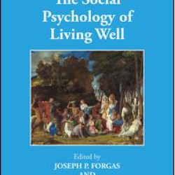 The Social Psychology of Living Well The Social Psychology of Living Well