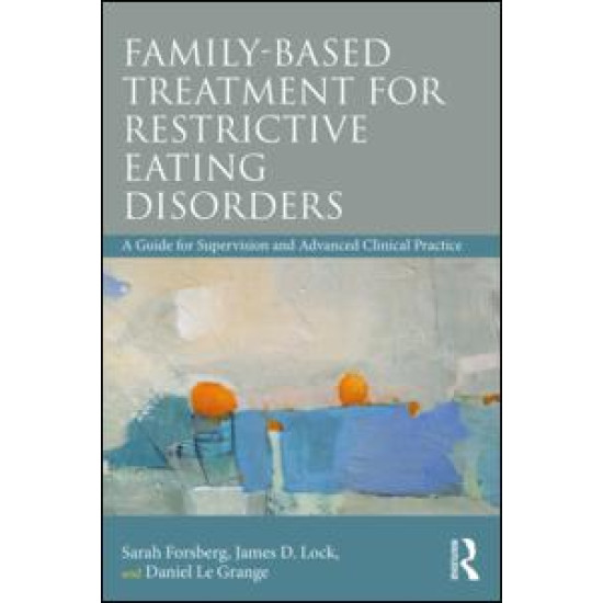 Family Based Treatment for Restrictive Eating Disorders