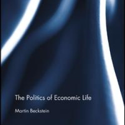 The Politics of Economic Life The Politics of Economic Life
