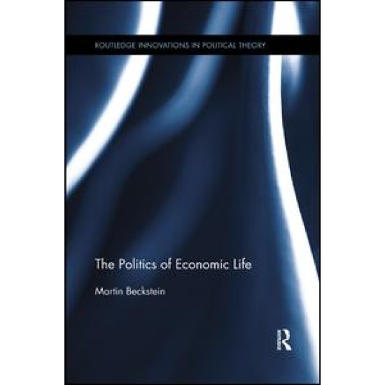 The Politics of Economic Life