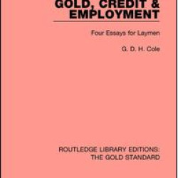 Gold, Credit and Employment