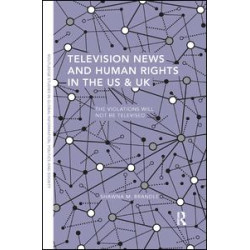 Television News and Human Rights in the US & UK