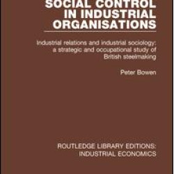 Social Control in Industrial Organisations