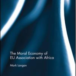 The Moral Economy of EU Association with Africa